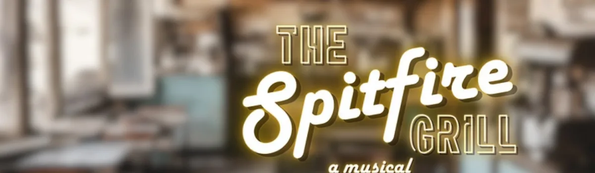 The Spitfire Grill: A Musical