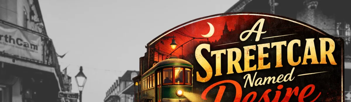 A Streetcar Named Desire